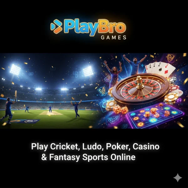 PlayBro Games – India’s online gaming platform to play Cricket, Ludo, Poker, Casino, and Fantasy Sports for real cash rewards.